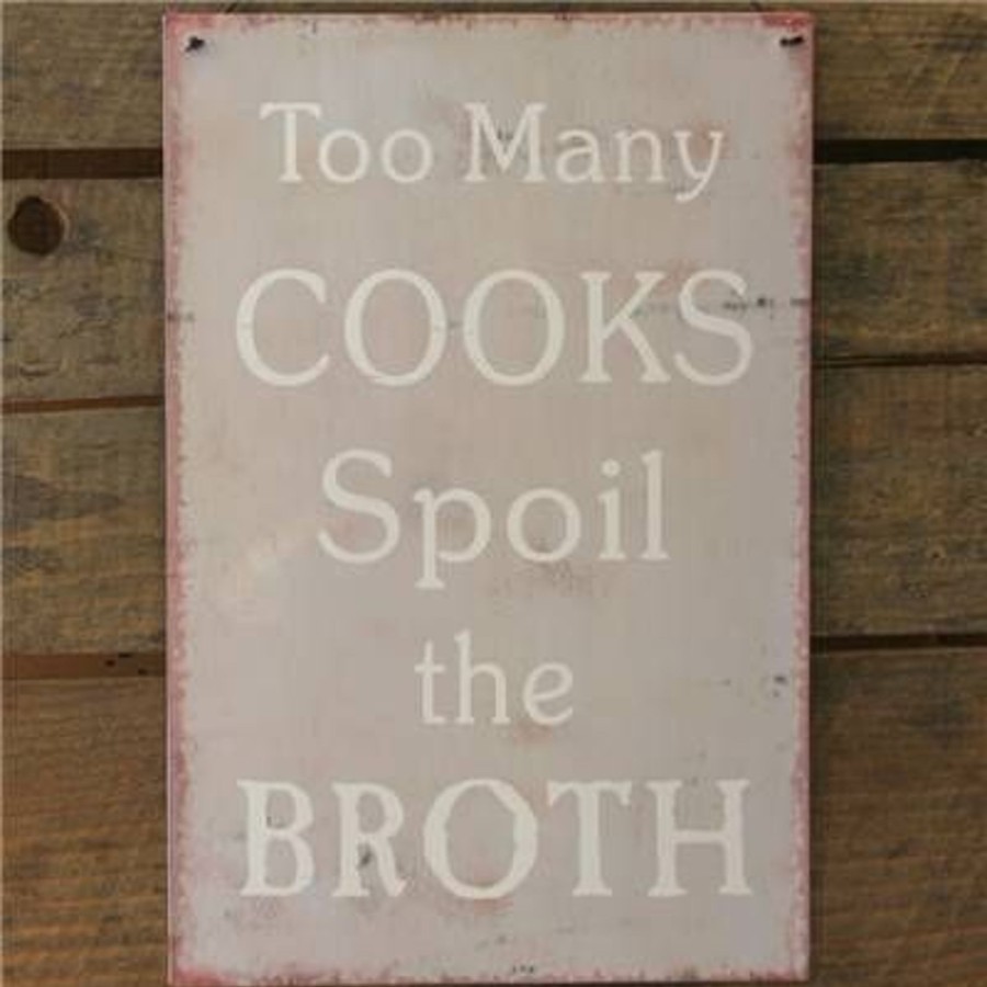 Home Accessories Carousel Shop Signs & Plaques | Metal Sign Too Many Cooks Spoil The Broth - 20 X 30 Ash Wall Sign